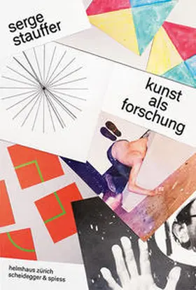  Serge Stauffer: Kunst als Forschung | Buch |  Sack Fachmedien