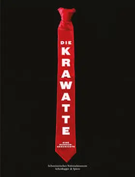 Galizia / Schweizerisches Nationalmuseum | Die Krawatte | Buch | 978-3-85881-436-4 | sack.de