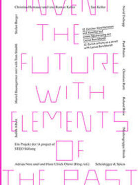 Notz / Obrist |  Invent the Future with Elements of the Past | Buch |  Sack Fachmedien