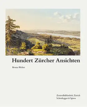 Weber |  Hundert Zürcher Ansichten | Buch |  Sack Fachmedien