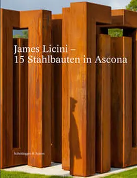 Frehner / Karabelnik |  James Licini – 15 Stahlbauten in Ascona | Buch |  Sack Fachmedien