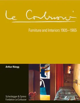 Rüegg |  Le Corbusier. Furniture and Interiors 1905-1965 | Buch |  Sack Fachmedien