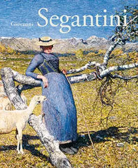 Stutzer / Giovanni Segantini Stiftung, St. Moritz |  Giovanni Segantini | Buch |  Sack Fachmedien
