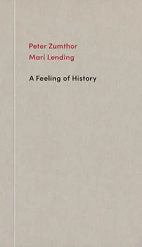 Zumthor / Lending |  A Feeling of History | Buch |  Sack Fachmedien