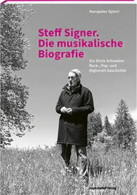Spörri |  Steff Signer. Die musikalische Biografie | Buch |  Sack Fachmedien