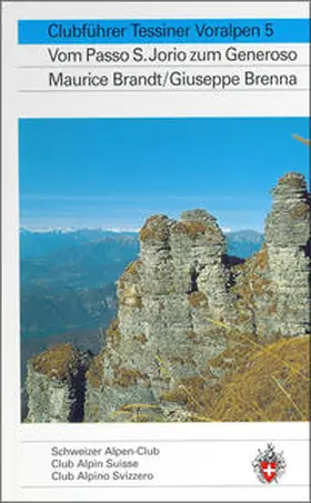 Brandt / Brenna |  Alpinführer/ Clubführer. Tessiner Voralpen 05 | Buch |  Sack Fachmedien