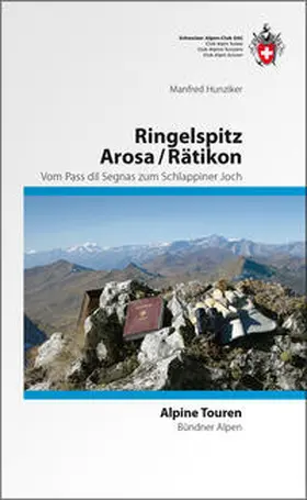 Hunziker |  Alpine Touren Rätikon / Arosa / Ringelspitz | Buch |  Sack Fachmedien