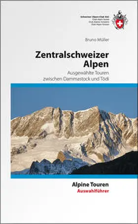 Müller |  Zentralschweizer Alpen | Buch |  Sack Fachmedien