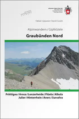 Lippuner / Coulin |  Alpinwandern / Gipfelziele Graubünden Nord | Buch |  Sack Fachmedien