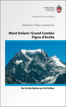 Banzhaf / Fournier / Roduit |  Mont Dolent / Grand Combin / Pigne d'Arolla | Buch |  Sack Fachmedien