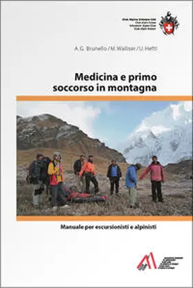 Brunello / Walliser / Hefti |  Medicina e primo soccorso in montagna | Buch |  Sack Fachmedien
