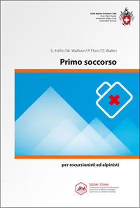 Hefti / Walliser / Walter |  Primi soccorsi | Buch |  Sack Fachmedien