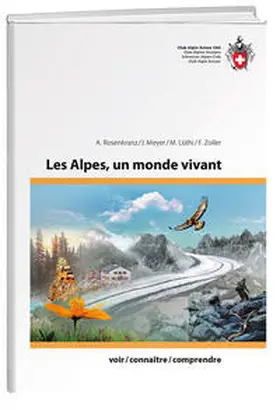Rosenkranz / Lüthi / Meyer |  Les alpes, un monde vivant | Buch |  Sack Fachmedien