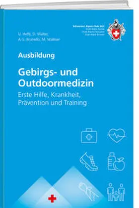 Hefti / Walliser / Walter |  Gebirgs -und Outdoormedizin | Buch |  Sack Fachmedien