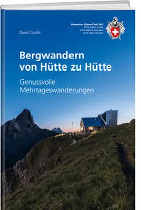 Coulin |  Bergwandern von Hütte zu Hütte | Buch |  Sack Fachmedien