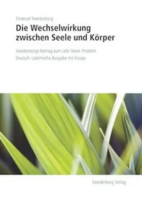 Swedenborg / Noack |  Die Wechselwirkung zwischen Seele und Körper | Buch |  Sack Fachmedien