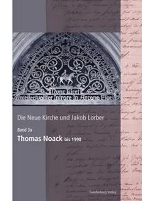 Noack |  Die Neue Kirche und Jakob Lorber | Buch |  Sack Fachmedien