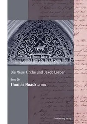 Noack |  Die Neue Kirche und Jakob Lorber | Buch |  Sack Fachmedien