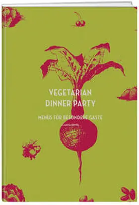 Peppel |  Vegetarian Dinner Party | Buch |  Sack Fachmedien