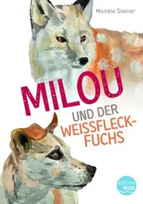 Steiner |  Milou und der Weissfleckfuchs | Buch |  Sack Fachmedien