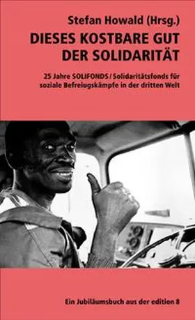 Howald |  Dieses kostbare Gut der Solidarität | Buch |  Sack Fachmedien