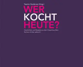 Gutiérrez |  Wer kocht heute? | Buch |  Sack Fachmedien