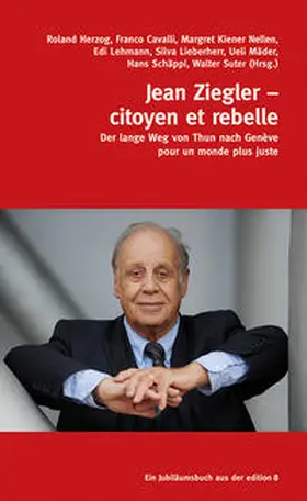 Herzog / Cavalli / Kiener Nellen |  Jean Ziegler – citoyen et rebelle | Buch |  Sack Fachmedien