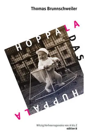 Brunnschweiler |  Hoppala, das Huppala | Buch |  Sack Fachmedien