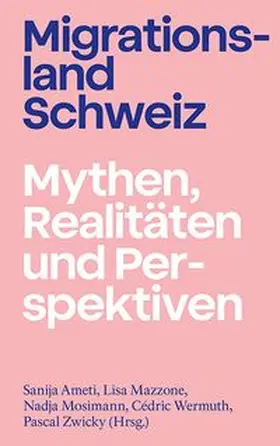 Ameti / Mazzone / Mosimann |  Migrationsland Schweiz | Buch |  Sack Fachmedien