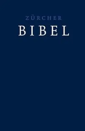  Zürcher Bibel – dunkelblau | Buch |  Sack Fachmedien
