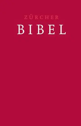  Zürcher Bibel - Traubibel Leinen rubinrot | Buch |  Sack Fachmedien