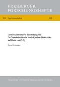 Lehninger |  Größenkontrollierte Herstellung von Ge-Nanaokristallen in Hoch-Epsilon-Dielektrika af Basis von ZrO2 | Buch |  Sack Fachmedien