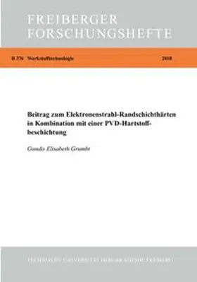 Grumbt |  Beitrag zum Elektronenstrahl-Randschichthärten in Kombination mit einer PVD-Hartstoffbeschichtung | Buch |  Sack Fachmedien