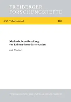 Wuschke |  Mechanische Aufbereitung von Lithium-Ionen-Batteriezellen | Buch |  Sack Fachmedien