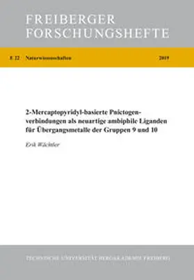 Wächtler |  2-Mercaptopyridyl-basierte Pnictogenverbindungen als neuartige ambiphile Liganden für Übergangsmetalle der Gruppen 9 und 10 | Buch |  Sack Fachmedien