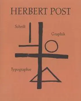 Dolgner / Schneider |  Herbert Post. Schrift - Typographie - Graphik | Buch |  Sack Fachmedien