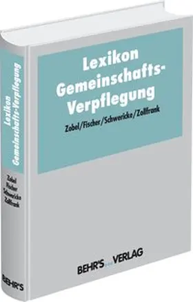 Zobel / Fischer / Schwericke |  Lexikon Gemeinschaftsverpflegung | Buch |  Sack Fachmedien