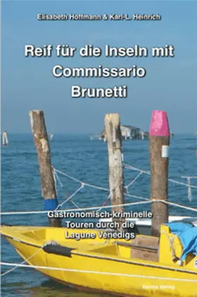 Hoffmann / Heinrich |  Reif für die Inseln mit Commissario Brunetti | Buch |  Sack Fachmedien