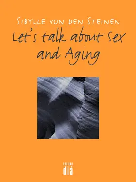 Steinen | Let's talk about Sex - and Aging | E-Book | www.sack.de