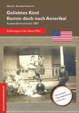 Irle / Prehn-Irle |  Geliebtes Kind - komm doch nach Amerika! | eBook | Sack Fachmedien