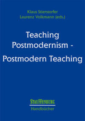 Hrsg.: Stierstorfer / Stierstorfer / Volkmann |  Teaching Postmodernism - Postmodern Teaching. | Buch |  Sack Fachmedien