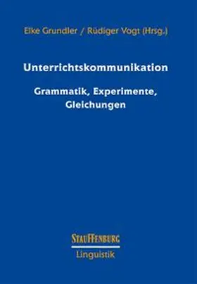 Grundler / Vogt |  Unterrichtskommunikation | Buch |  Sack Fachmedien