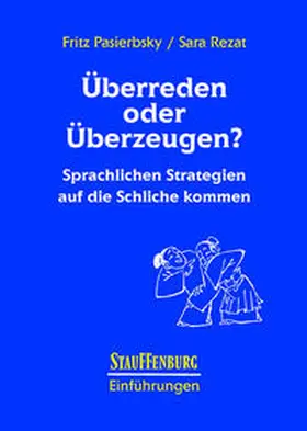 Pasierbsky / Rezat |  Überreden oder überzeugen? | Buch |  Sack Fachmedien