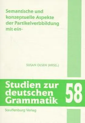 Olsen |  Semantische und konzeptuelle Aspekte der Partikelverbbildung mit "ein-" | Buch |  Sack Fachmedien