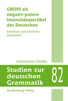 Steiner |  GROSS als negativ-polare Intensitätspartikel des Deutschen | Buch |  Sack Fachmedien