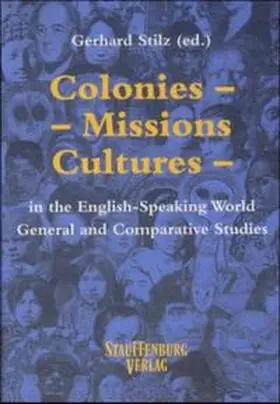 Stilz |  Colonies, Missions, Cultures in the English Speaking World | Buch |  Sack Fachmedien