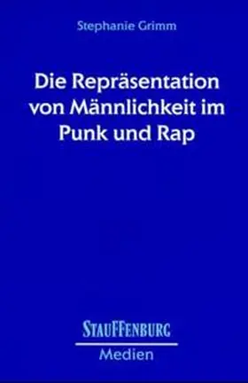 Grimm |  Die Repräsentation von Männlichkeit im Punk und Rap | Buch |  Sack Fachmedien