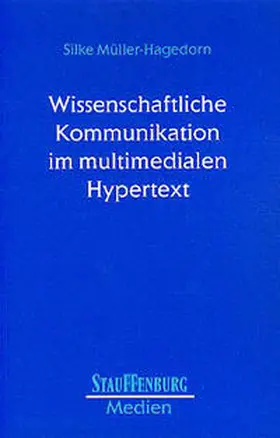 Müller-Hagedorn |  Wissenschaftliche Kommunikation im multimedialen Hypertext | Buch |  Sack Fachmedien