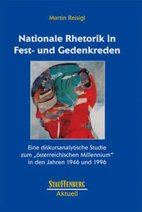 Reisigl |  Nationale Rhetorik in Fest- und Gedenkreden | Buch |  Sack Fachmedien