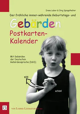 Leber / Spiegelhalter |  Der fröhliche immer-währende Geburtstags- und Gebärden Postkarten-Kalender | Sonstiges |  Sack Fachmedien
